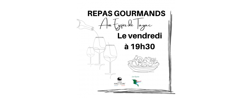 LES VENDREDIS GOURMANDS AUX EYZIES DE TAYAC